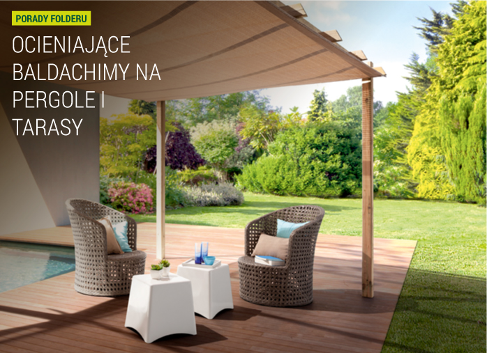 Ocieniające baldachimy na pergole i tarasy